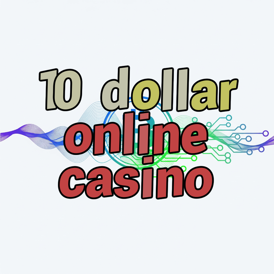 10 dollar online casino